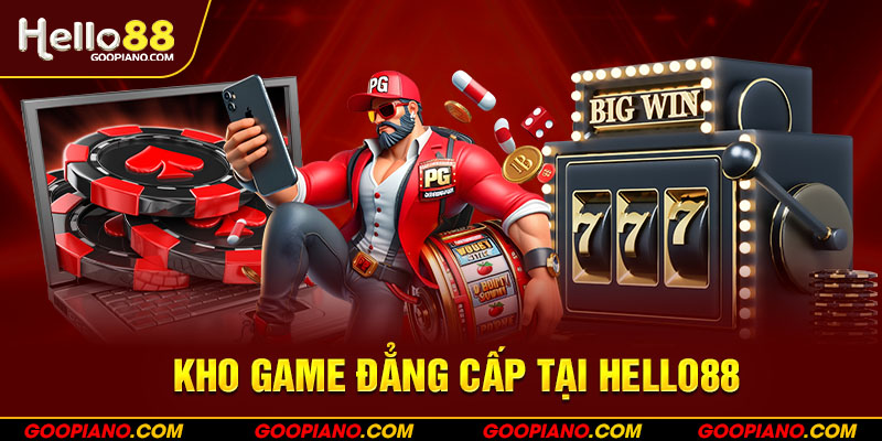 Kho game đẳng cấp tại hello88